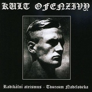Kult Ofenzivy (CZ) – Radikální Ateismus - Tvůrcům Nadčlověka LP