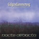 Nocte Obducta (DEU) – Galgendämmerung - Von Nebel, Blut Und Totgeburten CD