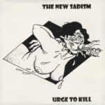 The New Sadism (ITA) – Urge To Kill LP