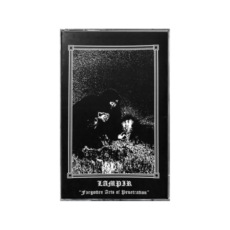 Lampir (USA) – Forgotten Arts Of Penetration MC